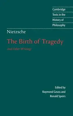 Nietzsche: Die Geburt der Tragödie und andere Schriften - Nietzsche: The Birth of Tragedy and Other Writings