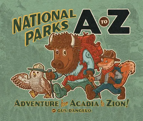 Nationalparks von A bis Z: Abenteuer von Acadia bis Zion! - National Parks A to Z: Adventure from Acadia to Zion!