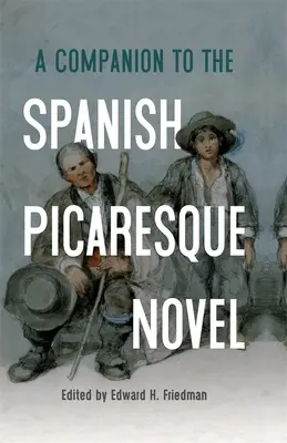 Ein Begleitbuch zum spanischen Schelmenroman - A Companion to the Spanish Picaresque Novel
