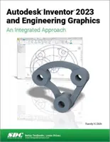 Autodesk Inventor 2023 und Technische Zeichnung: Ein integrierter Ansatz - Autodesk Inventor 2023 and Engineering Graphics: An Integrated Approach