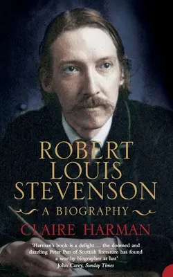 Robert Louis Stevenson - Eine Biographie - Robert Louis Stevenson - A Biography