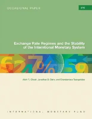 Wechselkurssysteme und die Stabilität des internationalen Währungssystems: IWF Occasional Paper #270 - Exchange Rate Regimes and the Stability of the International Monetary System: IMF Occasional Paper #270