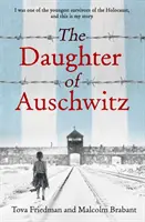 Tochter von Auschwitz - DER INTERNATIONALE BESTSELLER - eine herzzerreißende wahre Geschichte über Mut, Widerstandskraft und Überleben - Daughter of Auschwitz - THE INTERNATIONAL BESTSELLER - a heartbreaking true story of courage, resilience and survival