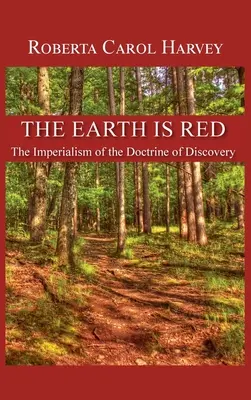 Die Erde ist rot: Der Imperialismus der Entdeckungsdoktrin - The Earth Is Red: The Imperialism of the Doctrine of Discovery