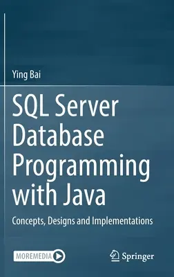 SQL-Server-Datenbankprogrammierung mit Java: Konzepte, Entwürfe und Implementierungen - SQL Server Database Programming with Java: Concepts, Designs and Implementations