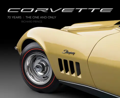 Corvette 70 Jahre: Der Einzigartige - Corvette 70 Years: The One and Only