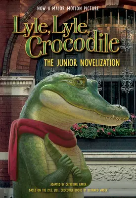 Lyle, Lyle, Krokodil: Die Junior-Novellierung - Lyle, Lyle, Crocodile: The Junior Novelization