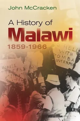 Eine Geschichte Malawis, 1859-1966 - A History of Malawi, 1859-1966
