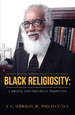 Schwarze Religiosität: Eine biblische und historische Perspektive - Black Religiosity: A Biblical and Historical Perspective