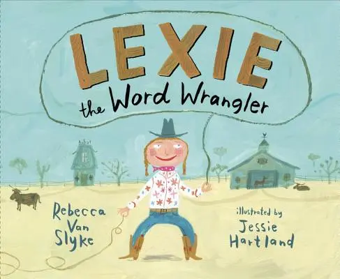 Lexie, die Wortkämpferin - Lexie the Word Wrangler