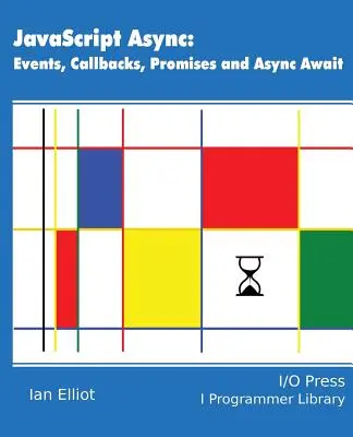 JavaScript Async: Ereignisse, Rückrufe, Versprechen und Async Await - JavaScript Async: Events, Callbacks, Promises and Async Await