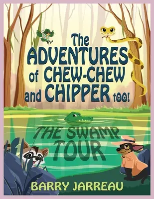 Die Abenteuer von Chew Chew und Chipper Too! - The Adventure's of Chew Chew and Chipper Too!