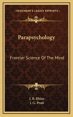 Parapsychologie: Grenzwissenschaft des Geistes - Parapsychology: Frontier Science Of The Mind