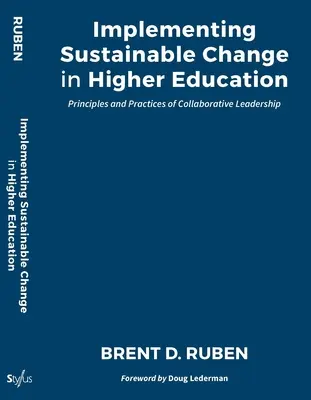 Umsetzung eines nachhaltigen Wandels im Hochschulwesen: Prinzipien und Praktiken der kollaborativen Führung - Implementing Sustainable Change in Higher Education: Principles and Practices of Collaborative Leadership