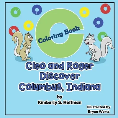 Cleo und Roger entdecken Columbus, Indiana: Malbuch - Cleo and Roger Discover Columbus, Indiana: Coloring Book