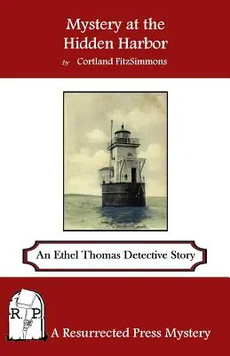 Das Geheimnis des versteckten Hafens: Eine Ethel-Thomas-Krimigeschichte - Mystery at the Hidden Harbor: An Ethel Thomas Detective Story