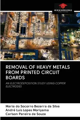 Entfernung von Schwermetallen aus gedruckten Schaltkreisen - Removal of Heavy Metals from Printed Circuit Boards