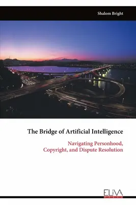 Die Brücke der künstlichen Intelligenz: Navigation durch Persönlichkeitsrechte, Urheberrecht und Streitbeilegung - The Bridge of Artificial Intelligence: Navigating Personhood, Copyright, and Dispute Resolution