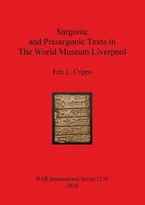 Sarkophage und präsargonsiche Texte im Weltmuseum Liverpool - Sargonic and Presargonic Texts in The World Museum Liverpool