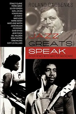 Jazz Greats Speak: Interviews mit Meistermusikern - Jazz Greats Speak: Interviews with Master Musicians