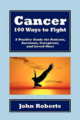 Krebs: 100 Wege, ihn zu bekämpfen - Cancer: 100 Ways to Fight