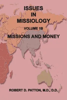 Missionswissenschaftliche Themen, Band 1, Teil 1B: Mission und Geld - Issues in Missiology, Volume1, Part 1B: Missions and Money