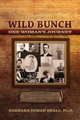 Auf der Jagd nach dem wilden Haufen - Die Reise einer Frau - Chasing the Wild Bunch One Woman S Journey