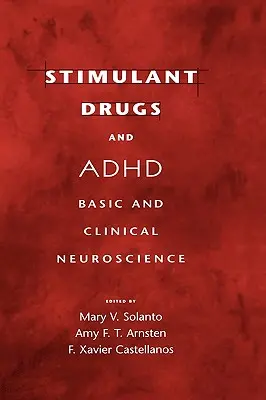 Stimulanzien und ADHS: Grundlagen und klinische Neurowissenschaft - Stimulant Drugs and ADHD: Basic and Clinical Neuroscience