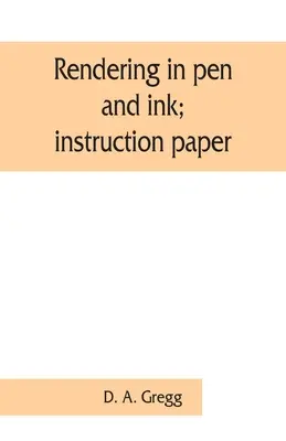 Rendering in Feder und Tinte; Instruktionspapier - Rendering in pen and ink; instruction paper