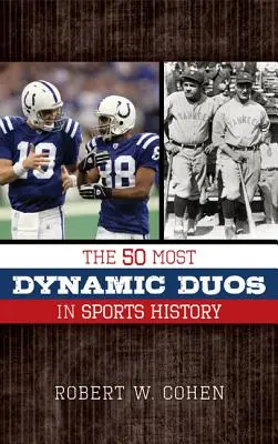 Die 50 dynamischsten Duos der Sportgeschichte - The 50 Most Dynamic Duos in Sports History