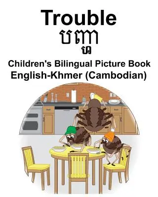 Englisch-Khmer (Kambodschanisch) Trouble Children's Bilingual Picture Book - English-Khmer (Cambodian) Trouble Children's Bilingual Picture Book