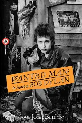 Gesuchter Mann: Auf der Suche nach Bob Dylan - Wanted Man: In Search of Bob Dylan