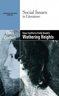 Klassenkonflikt in Emily Brontes Wuthering Heights - Class Conflict in Emily Bronte's Wuthering Heights