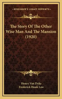 Die Geschichte vom anderen Weisen und dem Herrenhaus (1920) - The Story Of The Other Wise Man And The Mansion (1920)