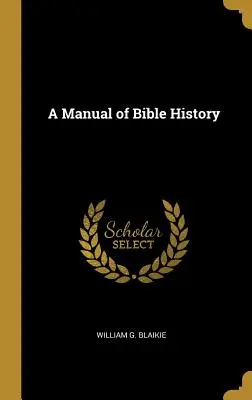 Ein Handbuch der biblischen Geschichte - A Manual of Bible History