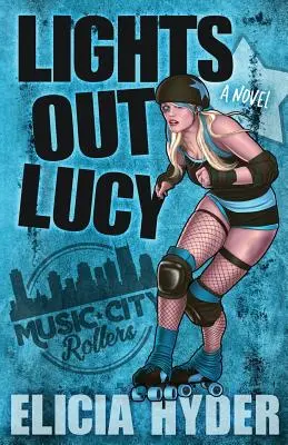 Lichter aus Lucy: Roller Derby 101 - Lights Out Lucy: Roller Derby 101