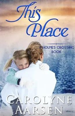 Dieser Ort: Ein süßer christlicher Liebesroman - This Place: A Sweet Christian Romance