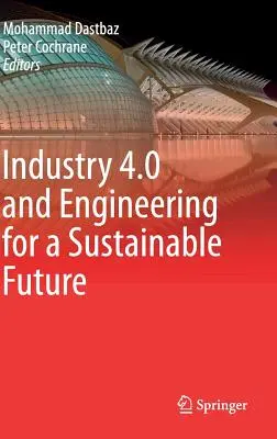 Industrie 4.0 und Engineering für eine nachhaltige Zukunft - Industry 4.0 and Engineering for a Sustainable Future