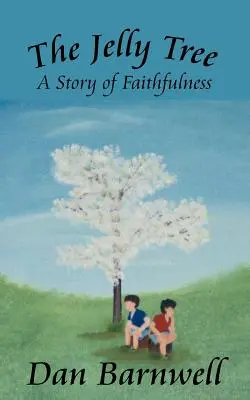 Der Gelee-Baum: Eine Geschichte über Treue - The Jelly Tree: A Story of Faithfulness