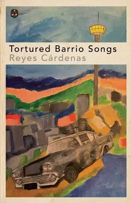 Gequälte Barrio-Songs - Tortured Barrio Songs