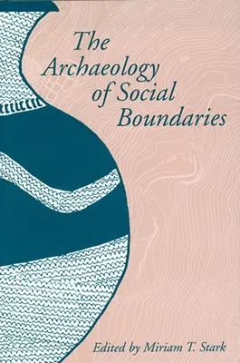 Die Archäologie der sozialen Grenzen - The Archaeology of Social Boundaries