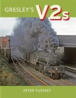 Gresleys V2s - Gresley's V2s