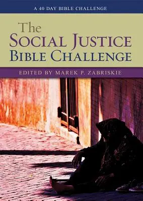 Die Bibelherausforderung Soziale Gerechtigkeit: Eine 40-tägige Bibelherausforderung - The Social Justice Bible Challenge: A 40 Day Bible Challenge