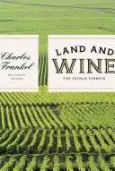 Land und Wein: Das französische Terroir - Land and Wine: The French Terroir