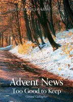 Advent-Nachrichten: Zu gut, um sie zu behalten - Advent News: Too Good to Keep
