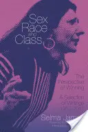 Geschlecht, Ethnie und Klasse - die Perspektive des Gewinnens: Eine Auswahl von Schriften, 1952-2011 - Sex, Race, and Class--The Perspective of Winning: A Selection of Writings, 1952-2011