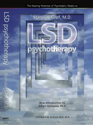 LSD-Psychotherapie (4. Auflage): Das heilende Potenzial der psychedelischen Medizin - LSD Psychotherapy (4th Edition): The Healing Potential of Psychedelic Medicine