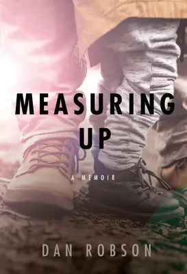 Vermessen: Memoiren von Vätern und Söhnen - Measuring Up: A Memoir of Fathers and Sons