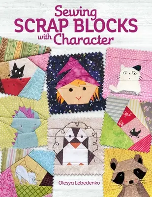 Schrottblöcke mit Charakter nähen - Sewing Scrap Blocks with Character