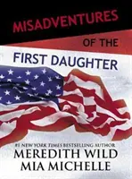 Die Missgeschicke der ersten Tochter, 4 - Misadventures of the First Daughter, 4